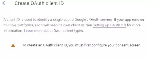 OAuth client ID requires a consent screen to be configured first.