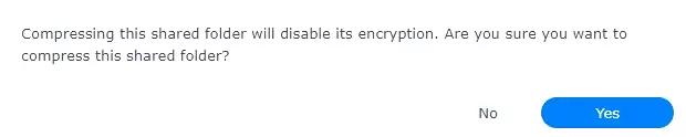 Enable shared folder compression will disable shared folder encryption.